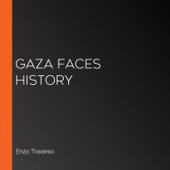 Gaza Faces History