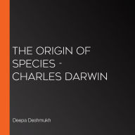 Origin of Species, The - Charles Darwin