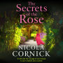 The Secrets of the Rose: A BRAND NEW spellbinding story of hidden secrets and lasting love from Nicola Cornick for 2025