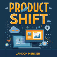 Product Shift: Simplifying Success with the Operating Model: 