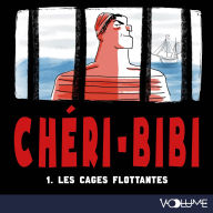 Les Cages flottantes: Chéri-Bibi I