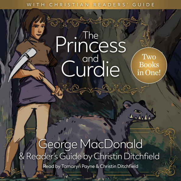 The Princess and Curdie with A Christian Readers' Guide: 2 Books in One