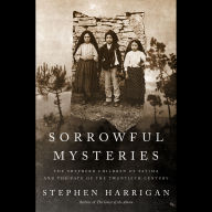 Sorrowful Mysteries: The Shepherd Children of Fatima and the Fate of the Twentieth Century