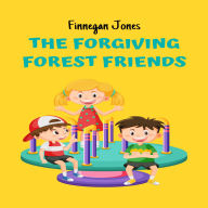 The Forgiving Forest Friends