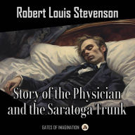 Story of the Physician and the Saratoga Trunk