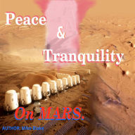 Peace & Tranquility: On Mars.: Cosmos