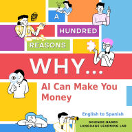 A Hundred Reasons Why AI Can Make You Money: English to Spanish