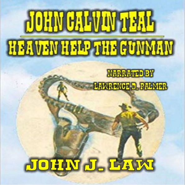 John Calvin Teal: A Classic Western