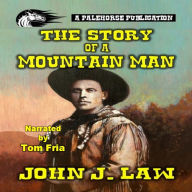 The Story Of A Mountain Man: A Classic Western