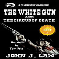 The White Gun and the Circus of Death: A Classic Western