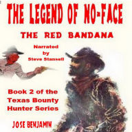 Legend Of No-Face, The - The Red Bandana: A Classic Western