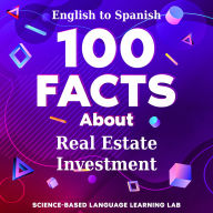 100 Facts About Real Estate Investment: English to Spanish