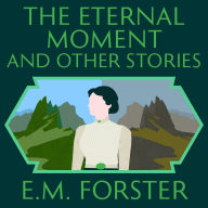 The Eternal Moment and Other Stories