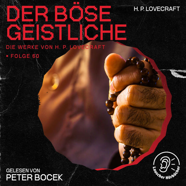 Der böse Geistliche (Die Werke von H. P. Lovecraft, Folge 60)