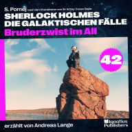 Bruderzwist im All (Sherlock Holmes - Die galaktischen Fälle, Folge 42)