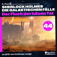 Der Fluch der bösen Tat (Sherlock Holmes - Die galaktischen Fälle, Folge 44)