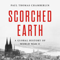 Scorched Earth: A Global History of World War II