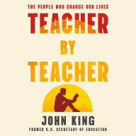 Teacher By Teacher: The People Who Change Our Lives