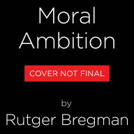 Moral Ambition