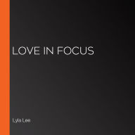 Love in Focus