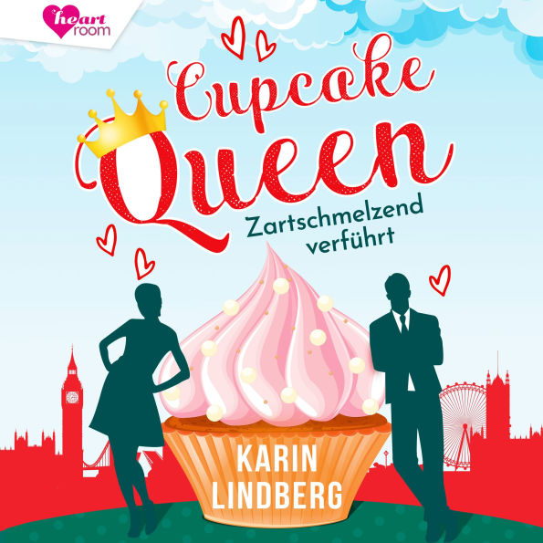 Cupcake Queen: Zartschmelzend verführt