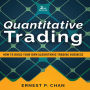 Quantitative Trading: How to Build Your Own Algorithmic Trading Business