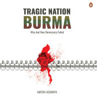 Tragic Nation: Burma