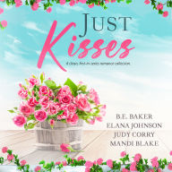 Just Kisses: A Clean, First-in-Series Romance Collection