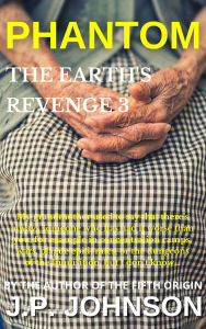 EARTH'S REVENGE 3. PHANTOM, THE