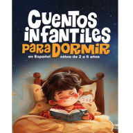 Cuentos infantiles para dormir: Historias mágicas para dulces sueños, libro de cuentos infantiles en español de 2 a 6 años para crear hábitos de lectura