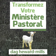 Transformez Votre Ministère Pastoral