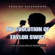 The Evolution of Taylor Swift: From Country Star to Global Icon