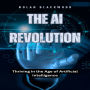 The AI Revolution: Thriving in the Age of Artificial Intelligence