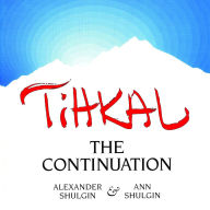 TIHKAL: The Continuation