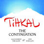 TIHKAL: The Continuation