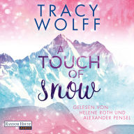 A Touch of Snow: Coole Snowboarder und heiße Flirts - die Sports-Romance-Trilogie von SPIEGEL-Bestsellerautorin Tracy Wolff erstmals auf Deutsch!