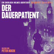 Der Dauerpatient: Ein Sherlock Holmes Abenteuer