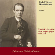 Friedrich Nietzsche: Ein Kämpfer gegen seine Zeit