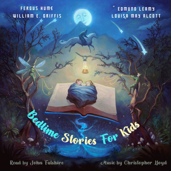 Bedtime Stories for Kids: Goodnight Tales for Sweet Dreams and Deep Sleep - Special Collection of Children's Little Known Beloved Fairy Tales Ages 5 to 13 or Older!