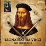 Leonardo Da vinci Su Historia