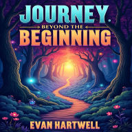 Journey Beyond the Beginning: An Immersive Experience: Unlock Success! Dive into 'Journey Beyond the Beginning: An Immersive Experience' audiobook for unmatched test prep!