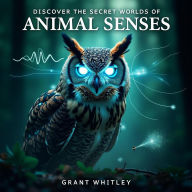 Discover the Secret Worlds of Animal Senses: Discover Animal Senses! Explore captivating audio lessons and master the secrets of the wild.