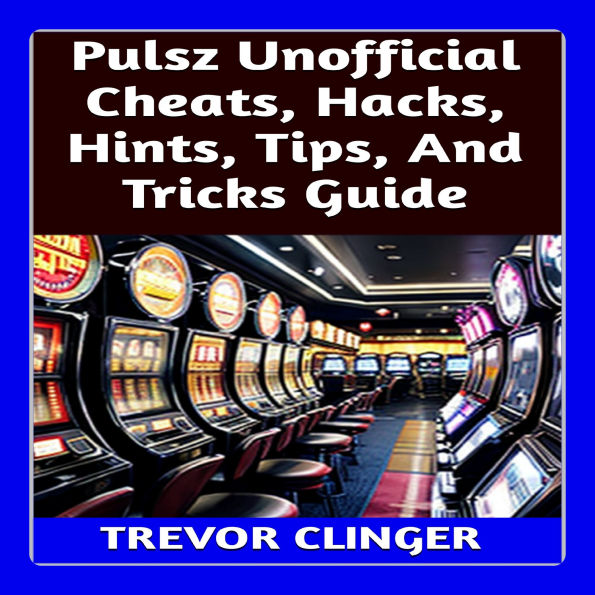 Pulsz Unofficial Cheats, Hacks, Hints, Tips, And Tricks Guide