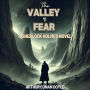 The Valley of Fear: A Sherlock Holmes Novel