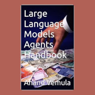 Large Language Models Agents Handbook