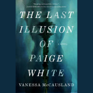 The Last Illusion of Paige White: A Novel