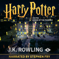 Harry Potter and the Order of the Phoenix: Narrated by Stephen Fry (Harry Potter Series #5)