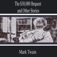 The-$30,000 Bequest and Other Stories