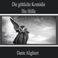 Die göttliche Komödie - Die Hölle