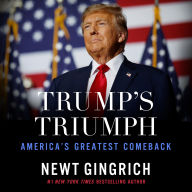 Trump's Triumph: America's Greatest Comeback